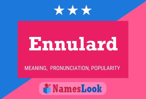 Ennulard 名字海报