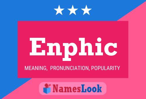 Enphic 名字海报