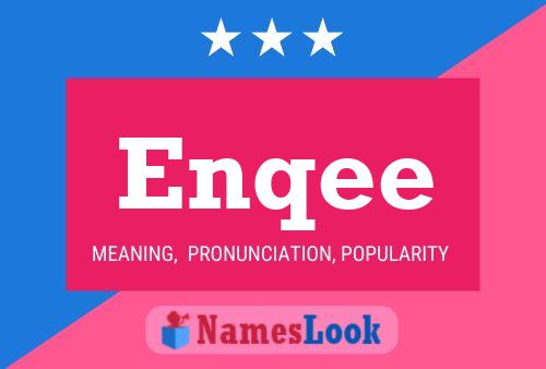 Enqee 名字海报