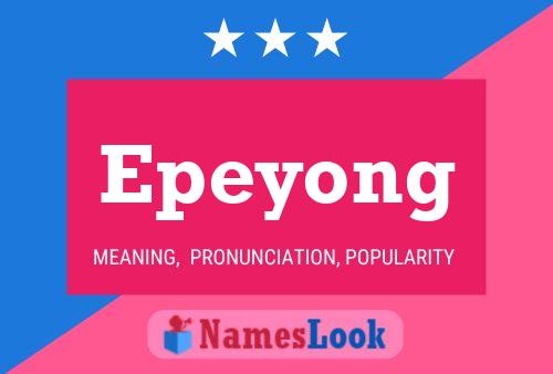 Epeyong 名字海报