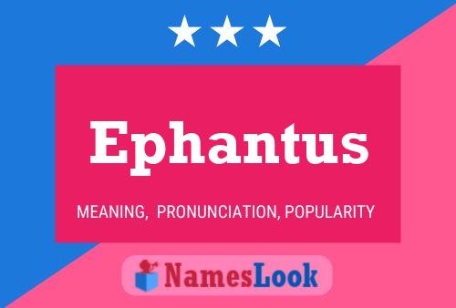 Ephantus 名字海报