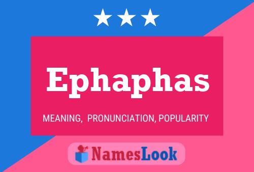 Ephaphas 名字海报