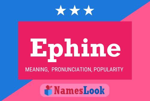 Ephine 名字海报