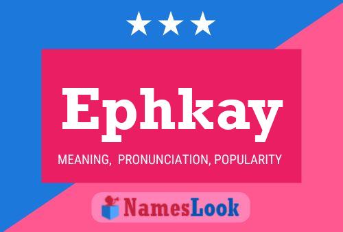 Ephkay 名字海报