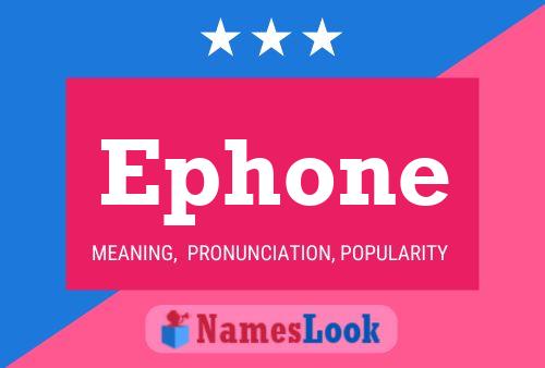 Ephone 名字海报