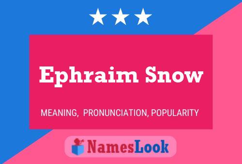 Ephraim Snow 名字海报