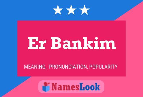 Er Bankim 名字海报