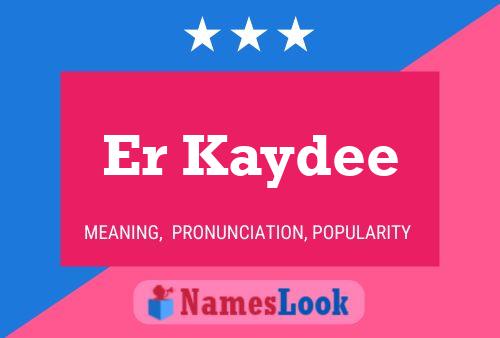 Er Kaydee 名字海报