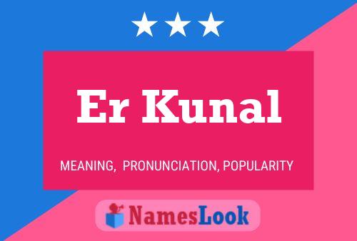 Er Kunal 名字海报