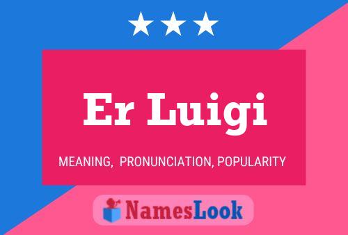 Er Luigi 名字海报