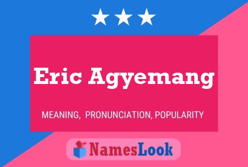 Eric Agyemang 名字海报