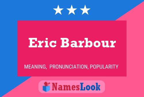 Eric Barbour 名字海报