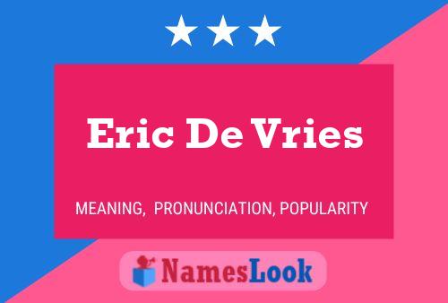 Eric De Vries 名字海报