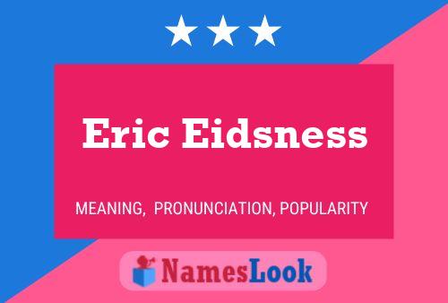 Eric Eidsness 名字海报