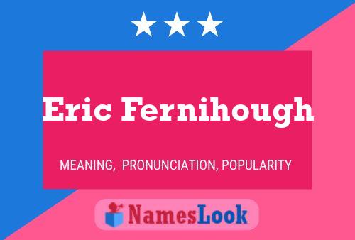 Eric Fernihough 名字海报