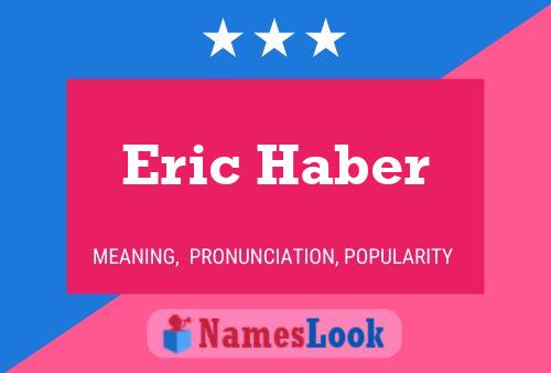 Eric Haber 名字海报