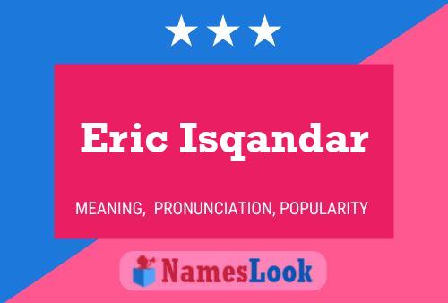 Eric Isqandar 名字海报