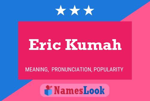 Eric Kumah 名字海报