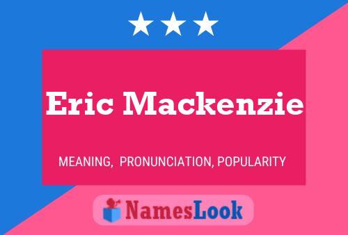 Eric Mackenzie 名字海报