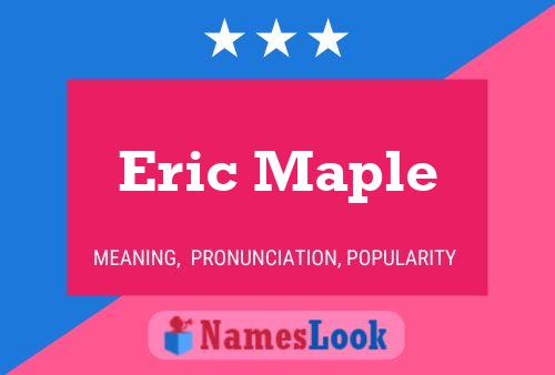 Eric Maple 名字海报