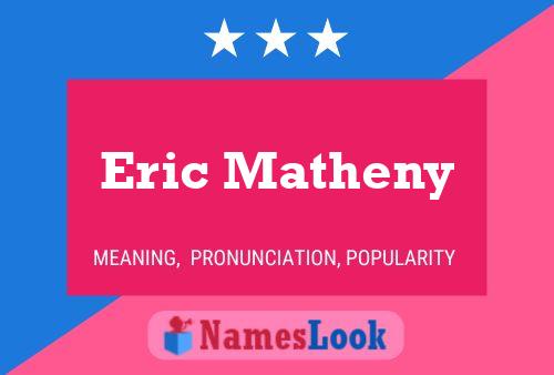 Eric Matheny 名字海报