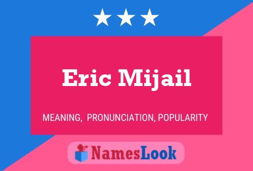 Eric Mijail 名字海报