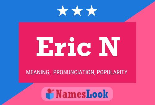 Eric N 名字海报