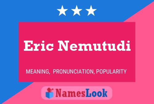 Eric Nemutudi 名字海报