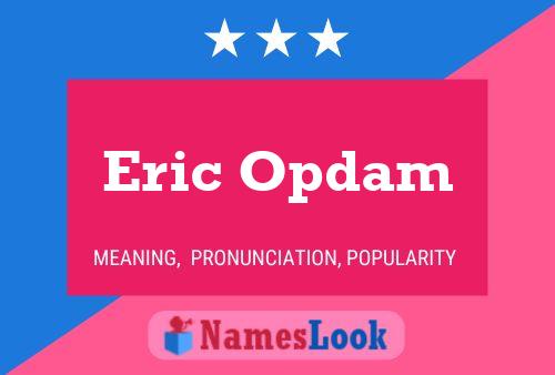 Eric Opdam 名字海报