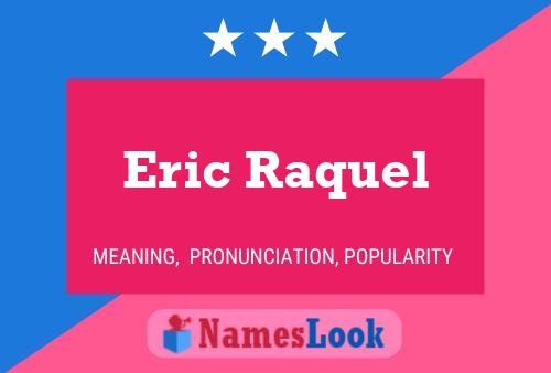 Eric Raquel 名字海报