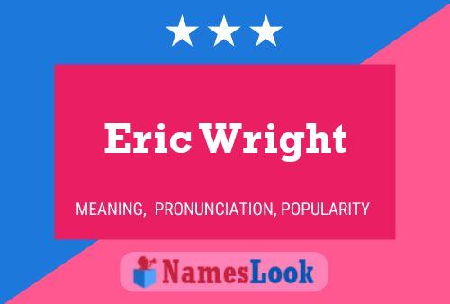 Eric Wright 名字海报