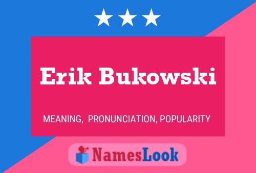 Erik Bukowski 名字海报