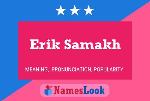 Erik Samakh 名字海报