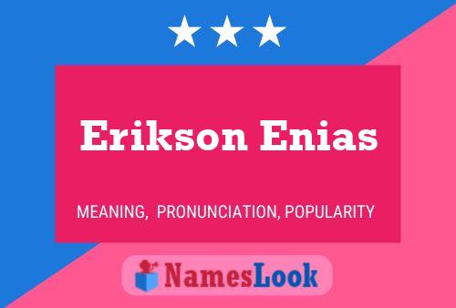 Erikson Enias 名字海报