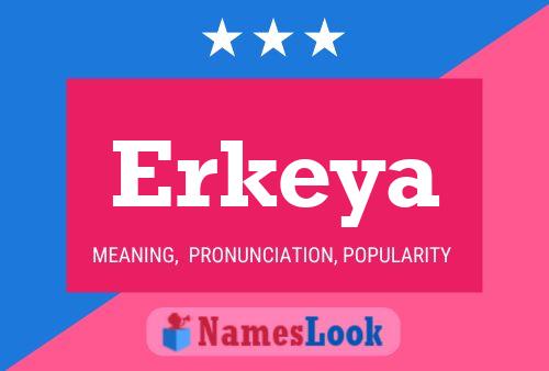 Erkeya 名字海报