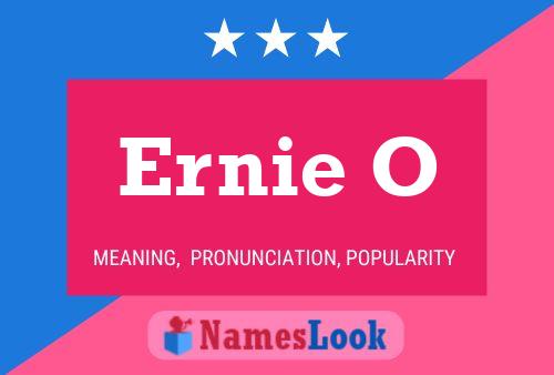 Ernie O 名字海报