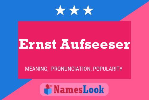 Ernst Aufseeser 名字海报