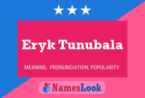 Eryk Tunubala 名字海报