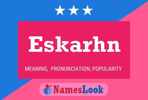 Eskarhn 名字海报