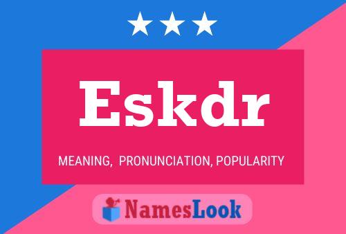 Eskdr 名字海报