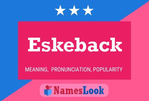 Eskeback 名字海报