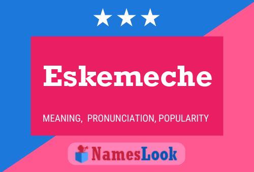 Eskemeche 名字海报