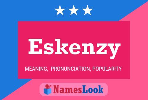 Eskenzy 名字海报