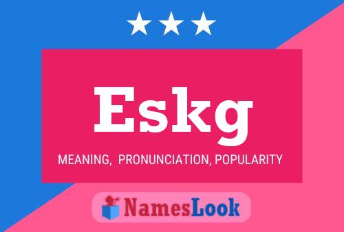 Eskg 名字海报