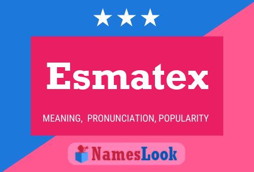 Esmatex 名字海报