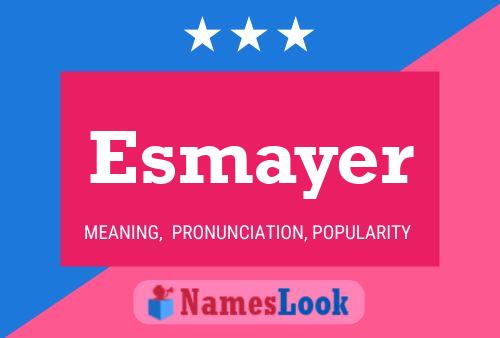 Esmayer 名字海报