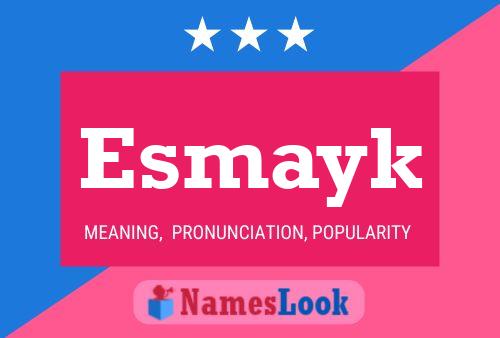 Esmayk 名字海报