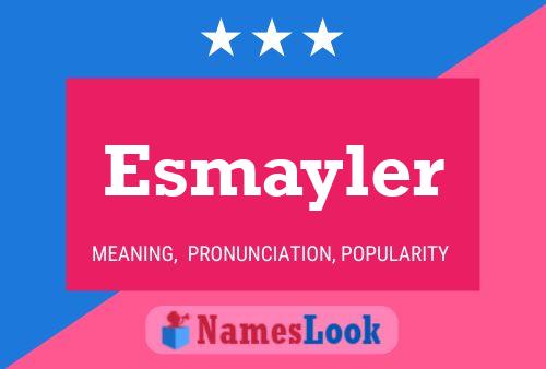 Esmayler 名字海报