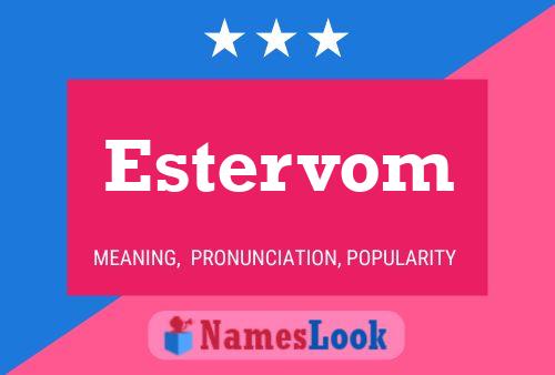 Estervom 名字海报