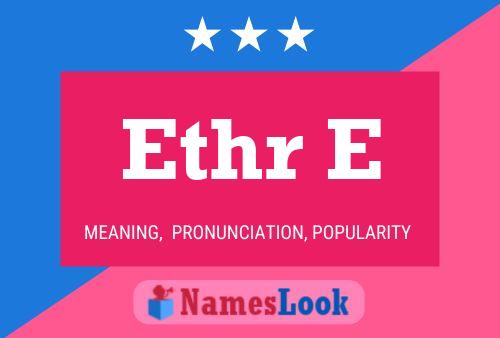 Ethr E 名字海报